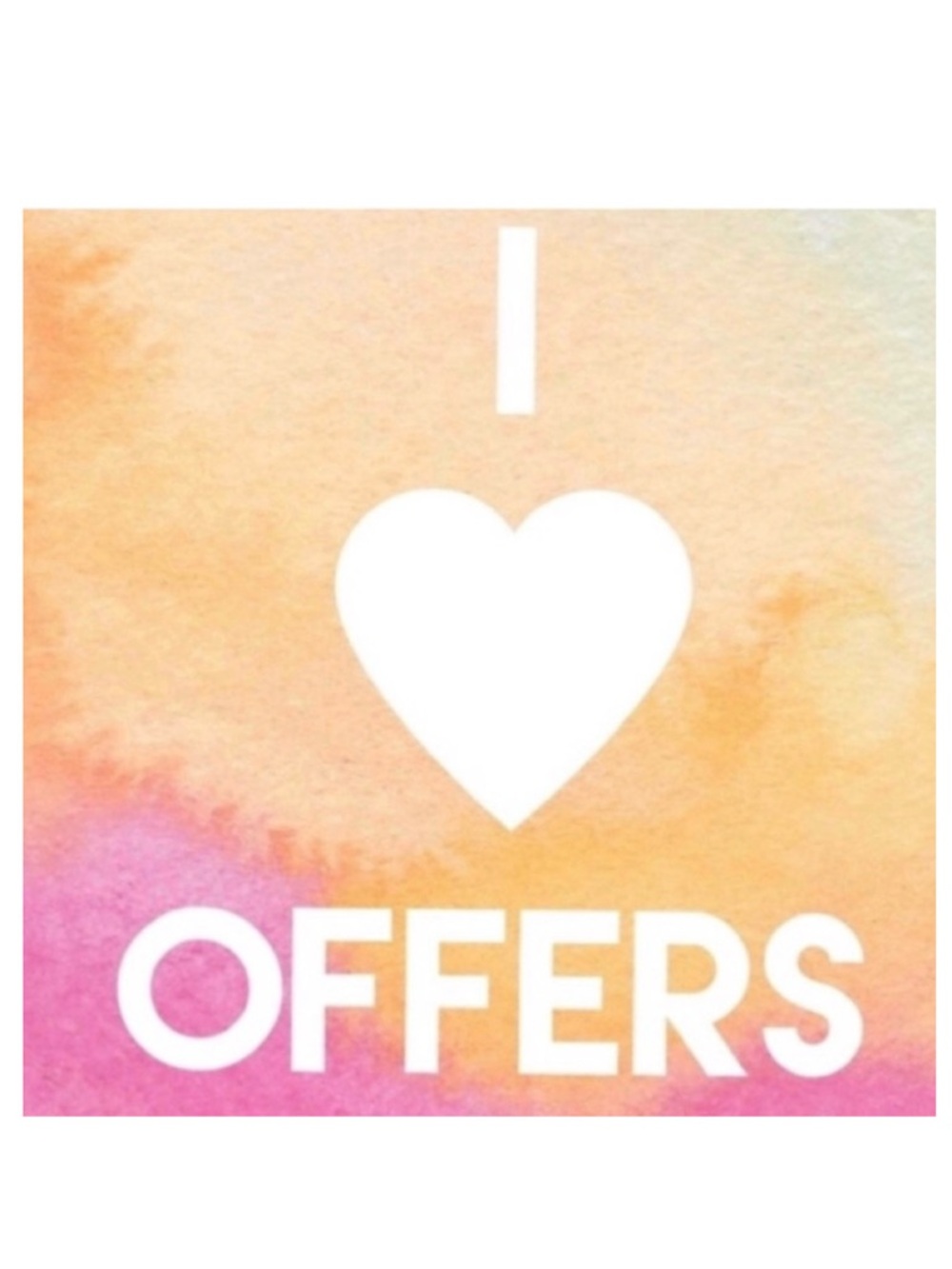 I LOVE OFFERS!